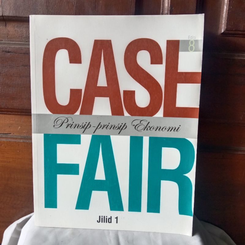 PRINSIP - PRINSIP EKONOMI OLEH CASE & FAIR