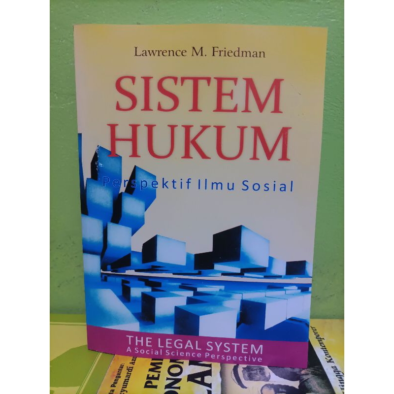 SISTEM HUKUM Perspektif Ilmu Sosial - Lawrence M.Friedman