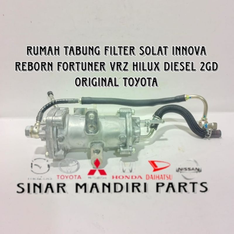 rumah tabung filter solar innova reborn fortuner vrz hilux diesel 2GD