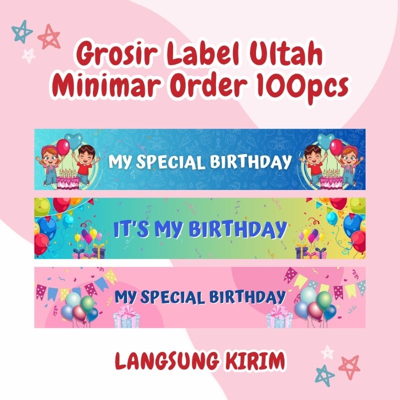 

(GROSIR) LABEL ULANG TAHUN ANAK | LABEL ULTAH READY STOCK | GROSIR LABEL SNACK