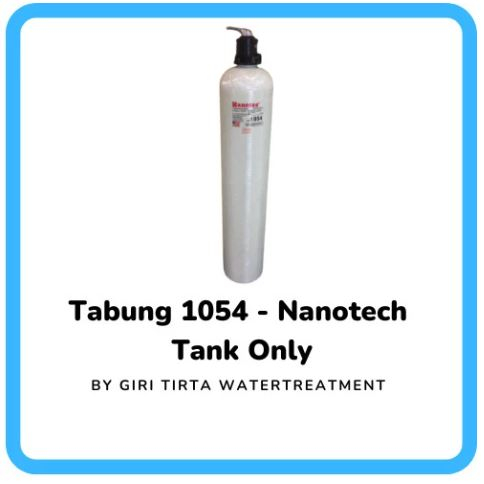 Tabung Filter Media 1054 Nanotech - Tabung Only