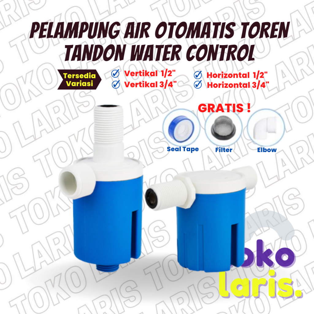 PELAMPUNG AIR KRAN KERAN TOREN OTOMATIS BAK TANGKI MANDI TANDON AIR VERTIKAL L HORIZONTAL 1/2 3/4 IN