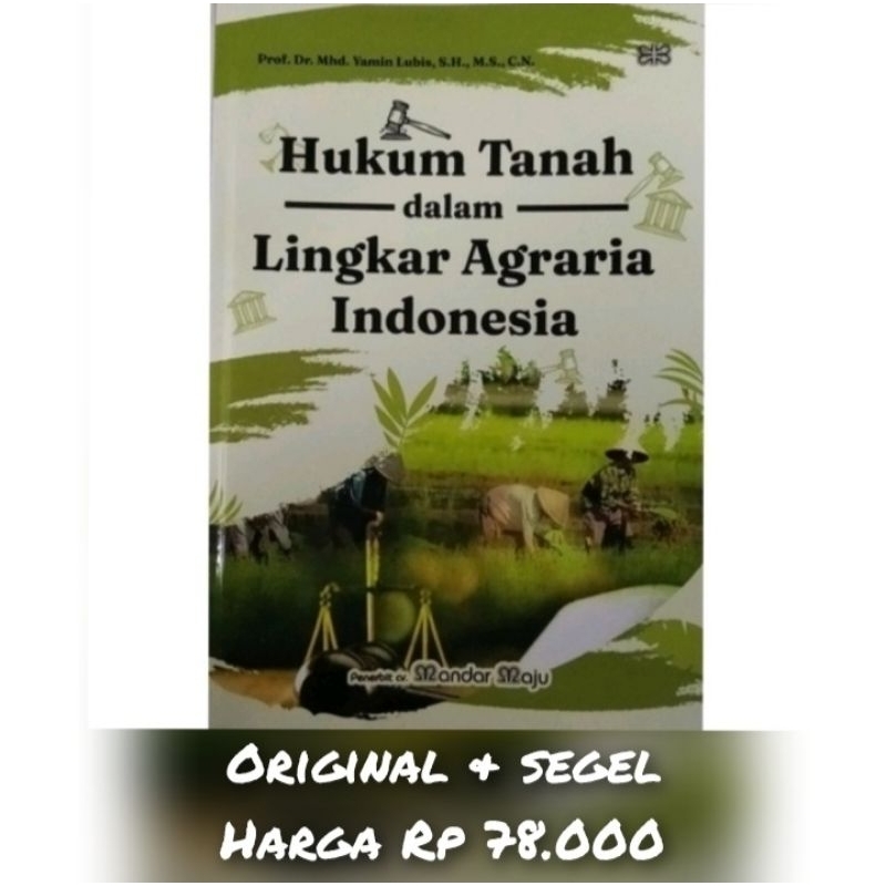 Hukum Tanah Dalam Lingkar Agraria Indonesia