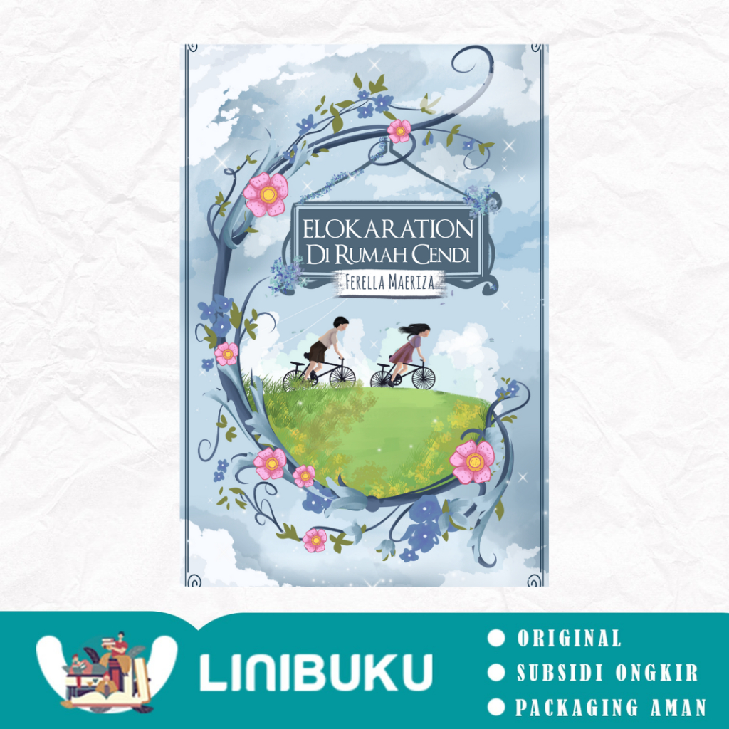 Novel Elokaration di Rumah Cendi Penulis: Ferella Maeriza - SINIBACA