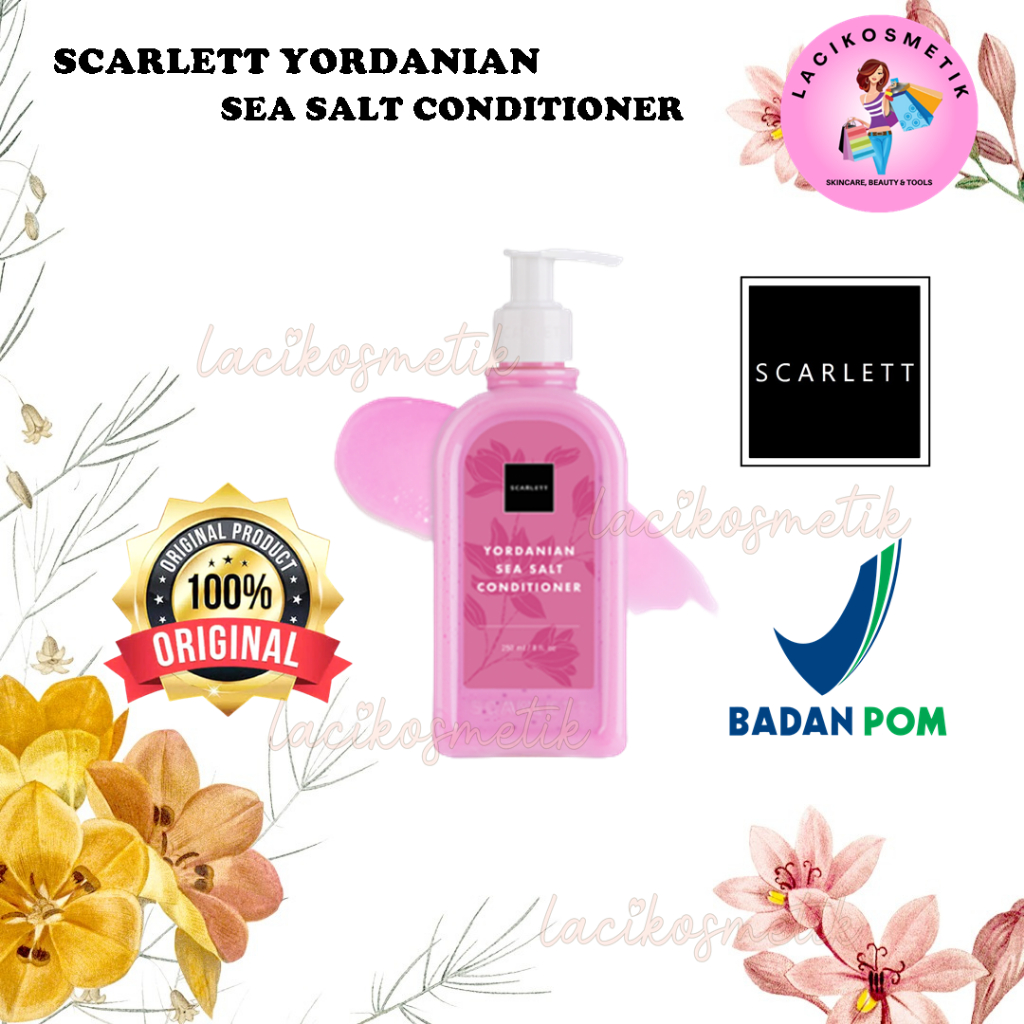 ✨LACIKOSME✨ SCARLETT CONDITIONER YORDANIAN SEA SALT ORIGINAL BY FELICYA ANGELISTA