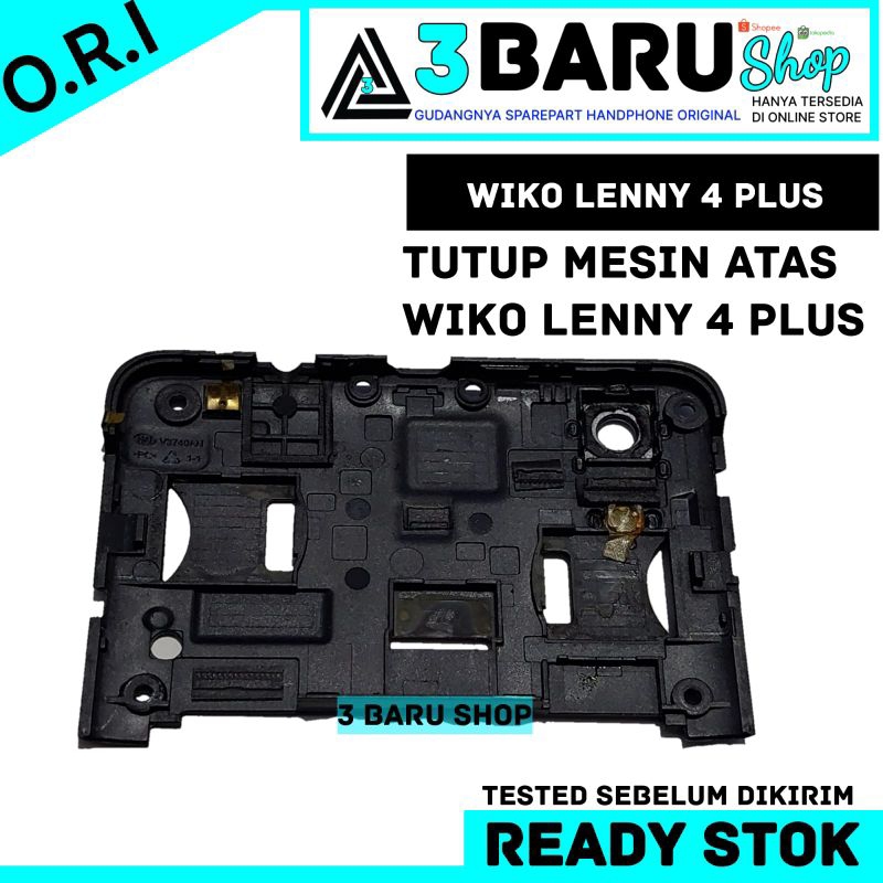 TUTUP MESIN ATAS WIKO LENNY 4 PLUS tutup mesin handphone wiko