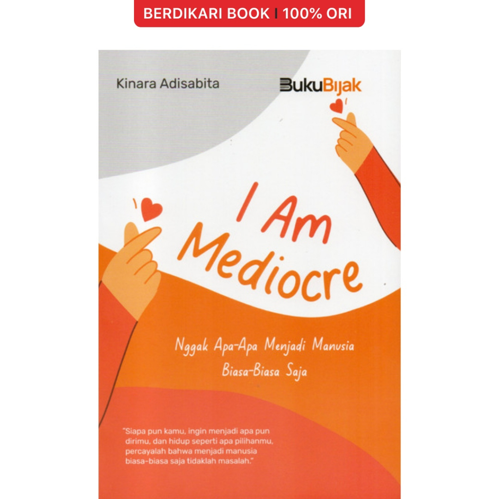 Berdikari - I Am Mediocre Nggak Apa-apa Menjadi Manusia Biasa-biasa Saja - Ar Ruzz Media