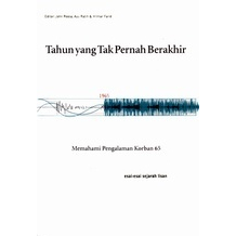 Tahun Yang Tak Pernah Berakhir - Memahami Pengalaman Korban 65 - John Roosa - NR