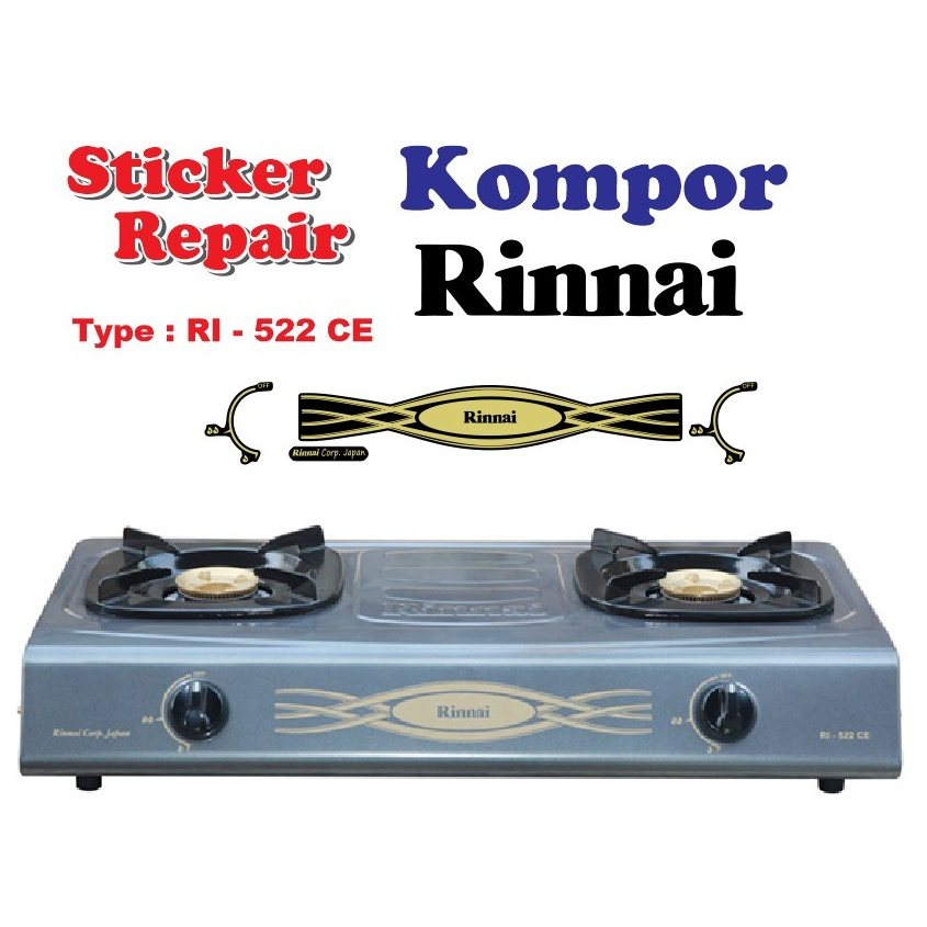 STIKER REPAIR KOMOPOR RINNAI 2 TUNGKU TIPE RI -  522 CE