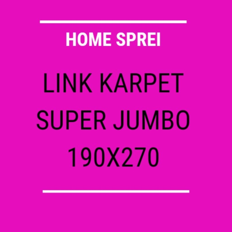 HS KARPET MALAYSIA SUPER JUMBO (SU-JU) ENDLESS LOVE 190x270