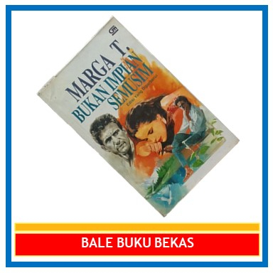 BUKU ORI NOVEL MARGA T.: BUKAN IMPIAN SEMUSIM