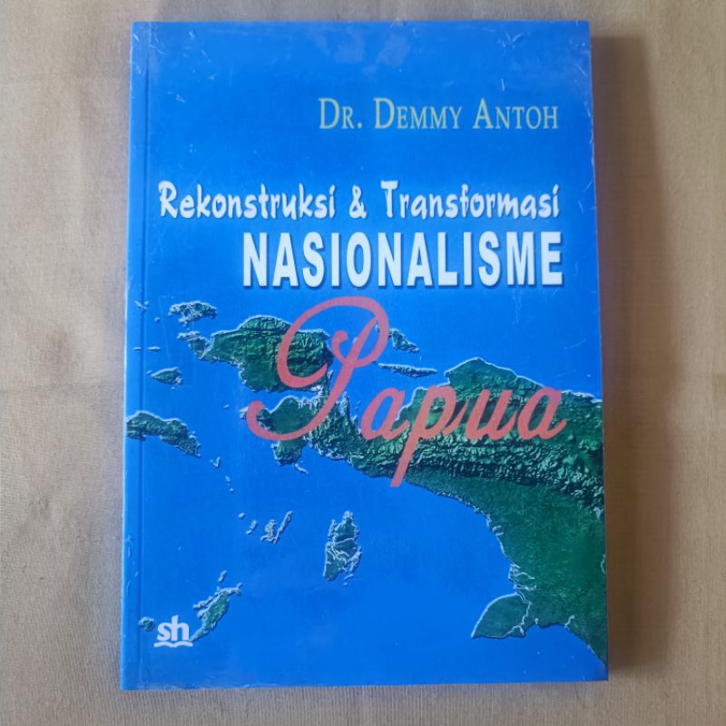 Buku Rekonstruksi & Transformasi Nasionalisme Papua