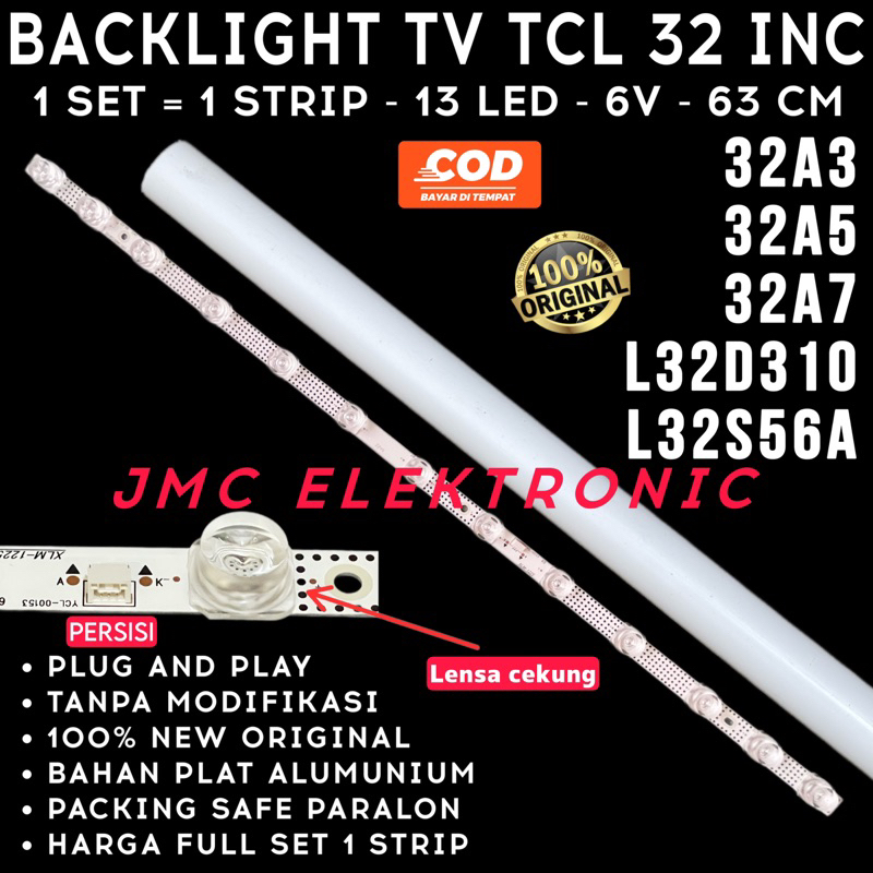 BACKLIGHT TV LED TCL 32 INC 32A3 32A5 32A7 L32D310 L32S56A L32S65A LAMPU LED BL 32IN 13K 6V 32S65A 32S56A 32D310 13 KANCING MATA 6 VOLT