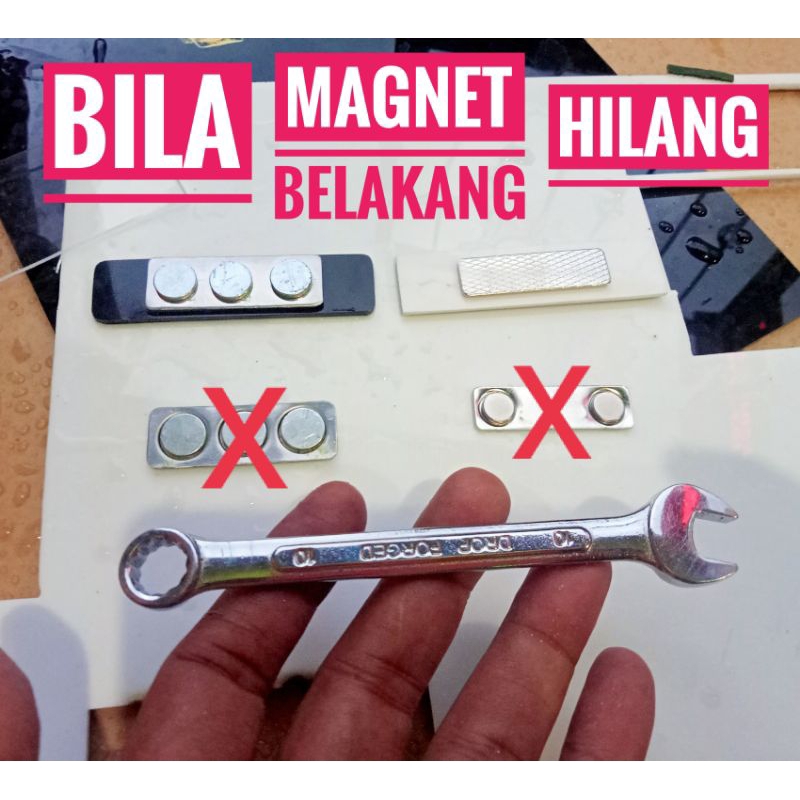 JANGAN PANIK, BILA MAGNET BELAKANG NAME TAG HILANG