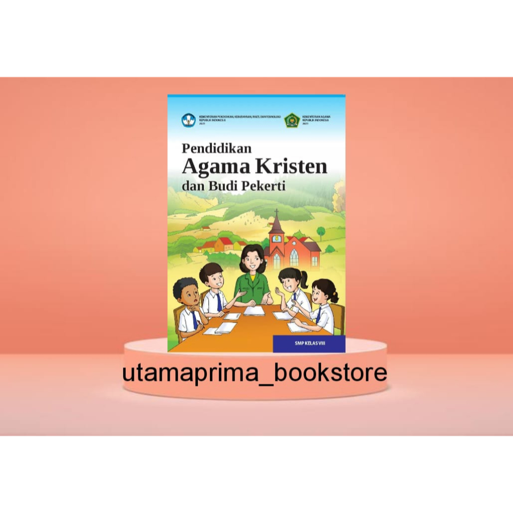 BUKU SISWA AGAMA KRISTEN KURIKULUM PENGGERAK-MERDEKA KELAS 8 SMP