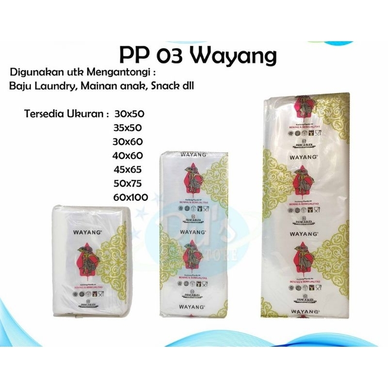 (500gr) PLASTIK TEBAL KILOAN MEREK PP WAYANG / PLASTIK KILOAN LAUNDRY / PLASTIK MAKANAN TEBAL / PLASTIK PP WAYANG UK. 9x15, 10x20, 12x25, 15x30, 17x35, 20x40, 25x45, 30x50, 40x60, 45x65, 50x75, 60x100