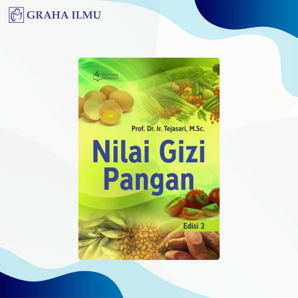 Nilai Gizi Pangan Edisi 2 - Prof. Dr. Ir. Tejasari, M.Sc.