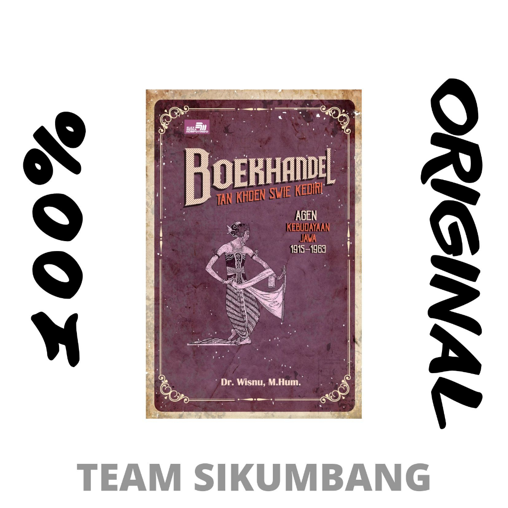 Buku Boekhandel Tan Khoen Swie Kediri: Agen Kebudayaan Jawa 1915–1963