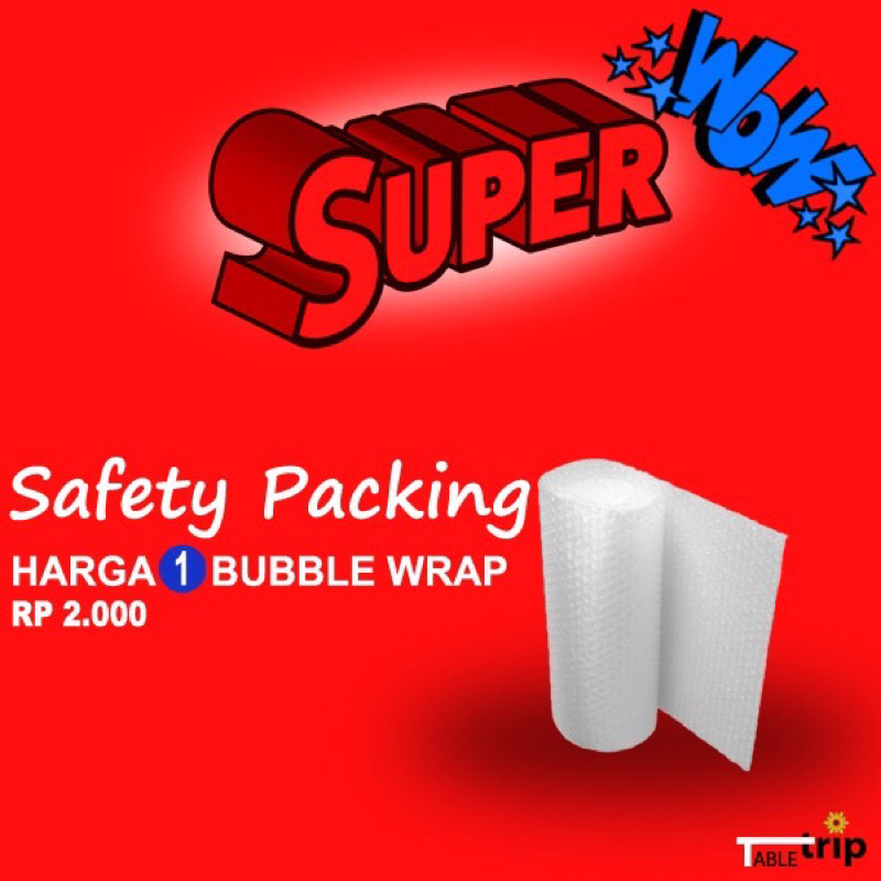 

BUBBLE WRAP PENAMBAH SAFETY (InsyaAllah Aman dan nyaman)