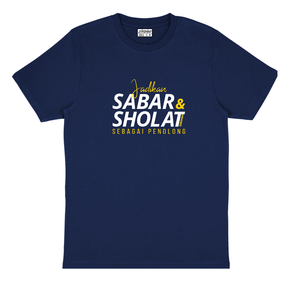 Zirdigo Baju Kaos Distro Sabar &amp; Sholat Lengan Pendek Print Quality