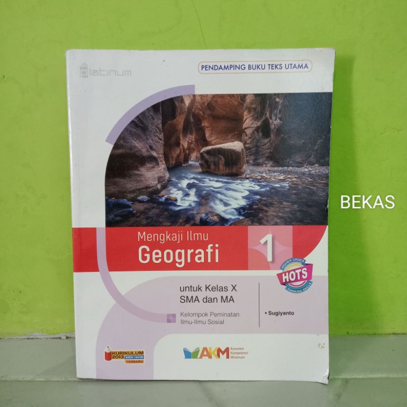 Buku Geografi Kelas 10 X 1 SMA Platinum Tiga Serangkai Kurikulum 2013 Revisi Terbaru HOTS AKM Pemina