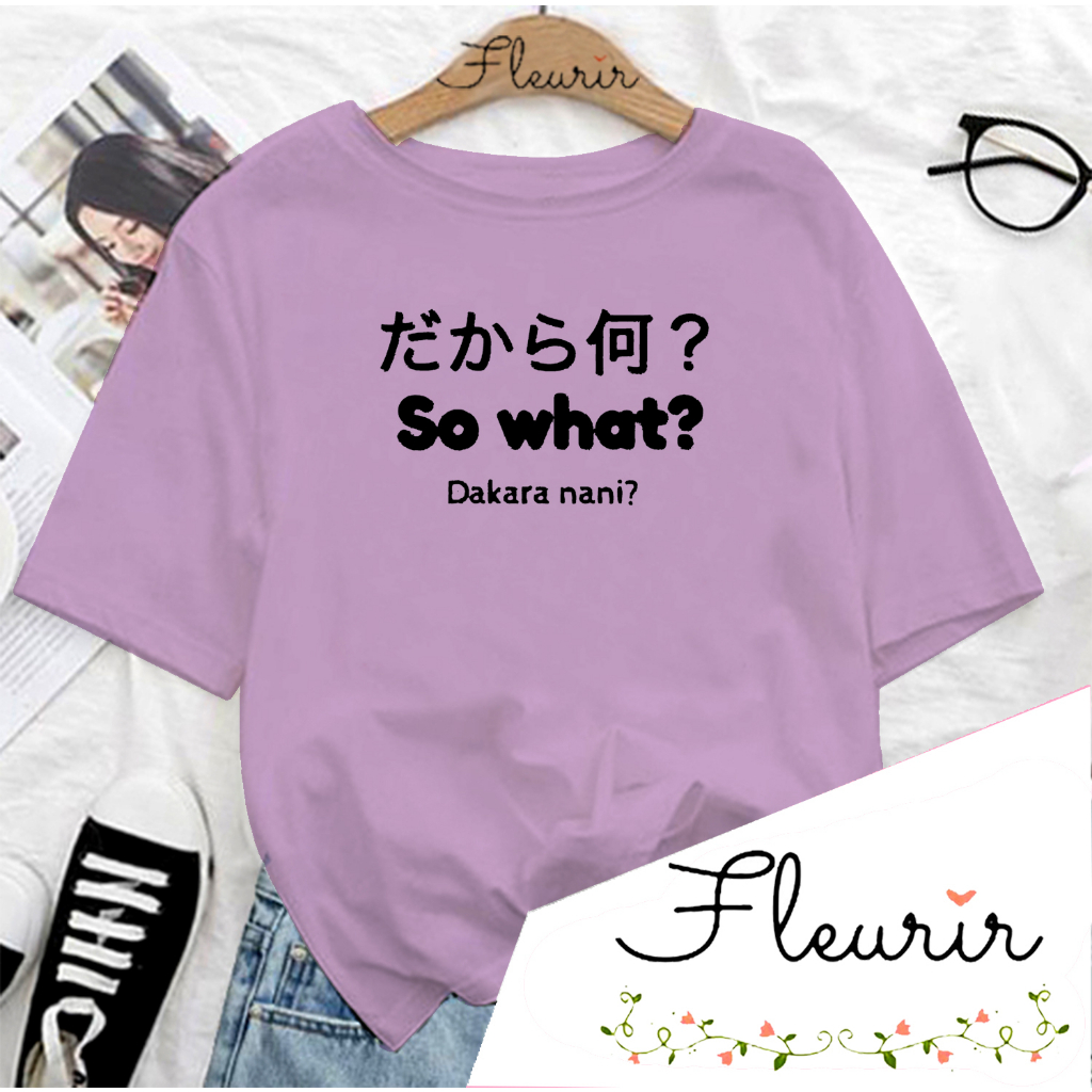 FLEURIR - COD KAOS WANITA PRIA REMAJA DEWASA UNISEX TSHIRT JUMBO OOTD LENGAN PENDEK OVERSIZE SO WHAT