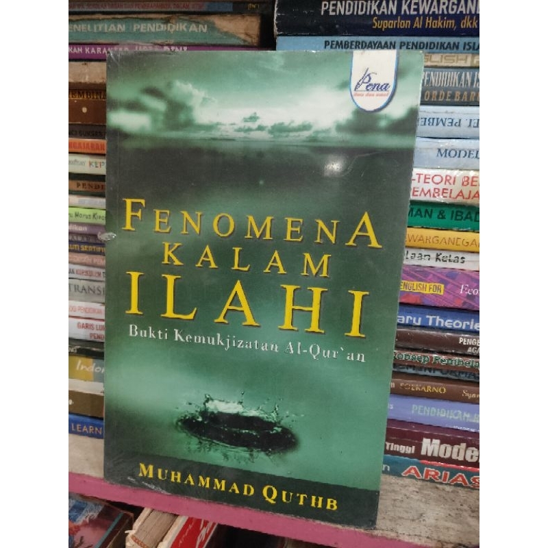 Fenomena Kalam Ilahi Oleh Muhammad Quthb
