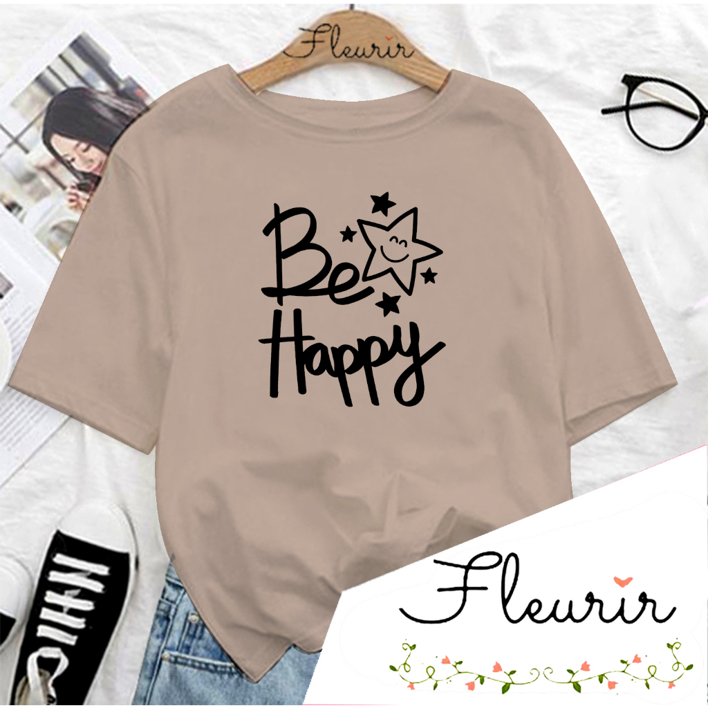 FLEURIR - COD KAOS BE HAPPY WANITA PRIA REMAJA DEWASA UNISEX TSHIRT JUMBO OOTD LENGAN PENDEK OVERSIZE