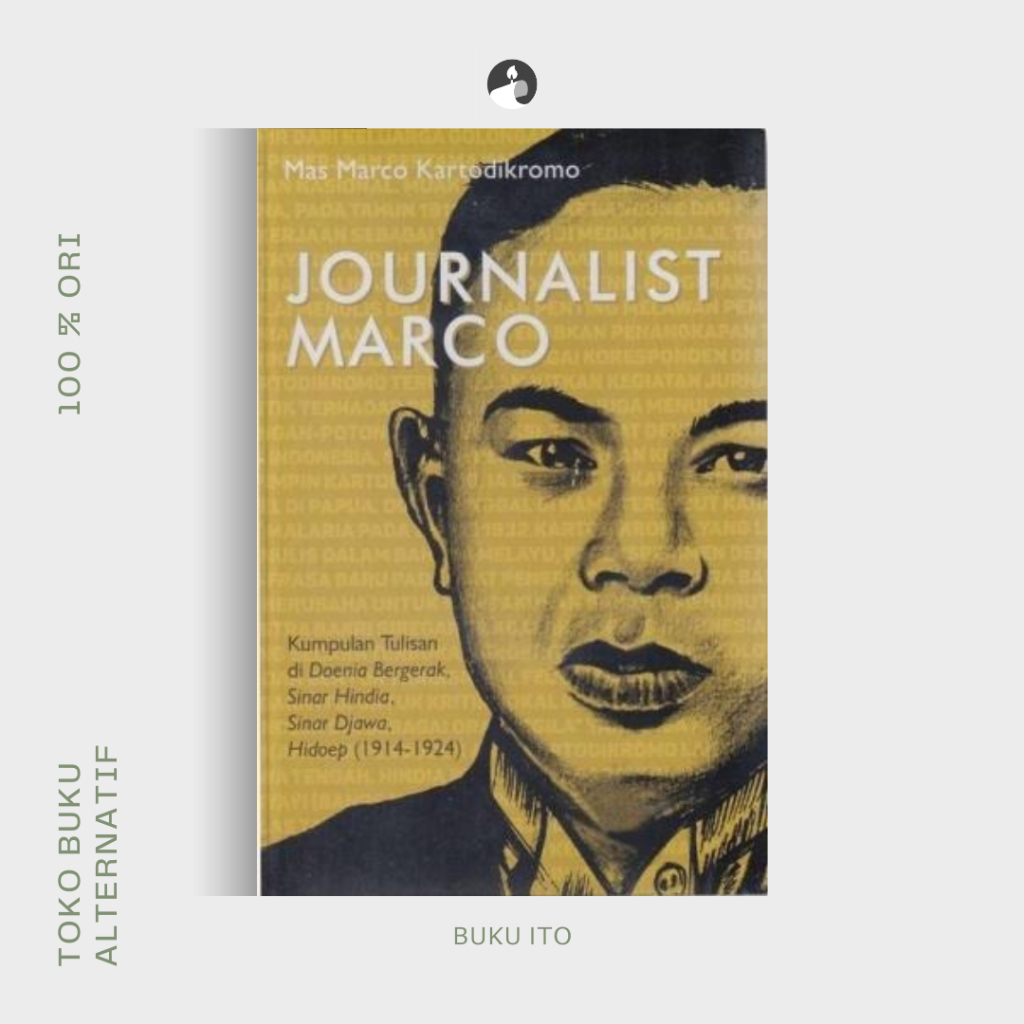 Journalist Marco: Kumpulan Tulisan di Doenia Bergerak, Sinar Hindia, Sinar Djawa, Hidoep (1914-1924)