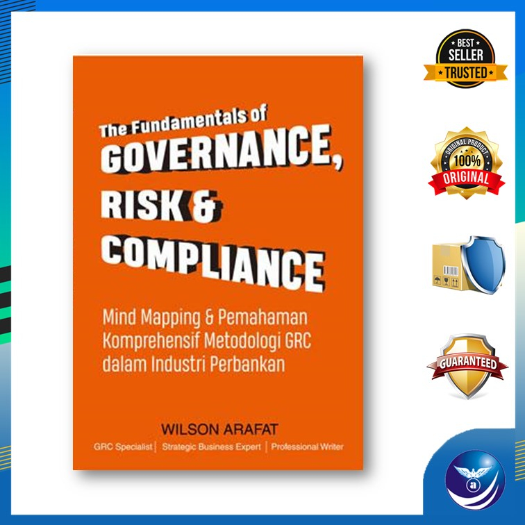 The Fundamentals Of Governance, Risk Dan Compliance, Mind Mapping Dan Pemahaman Komprehensif Metodol