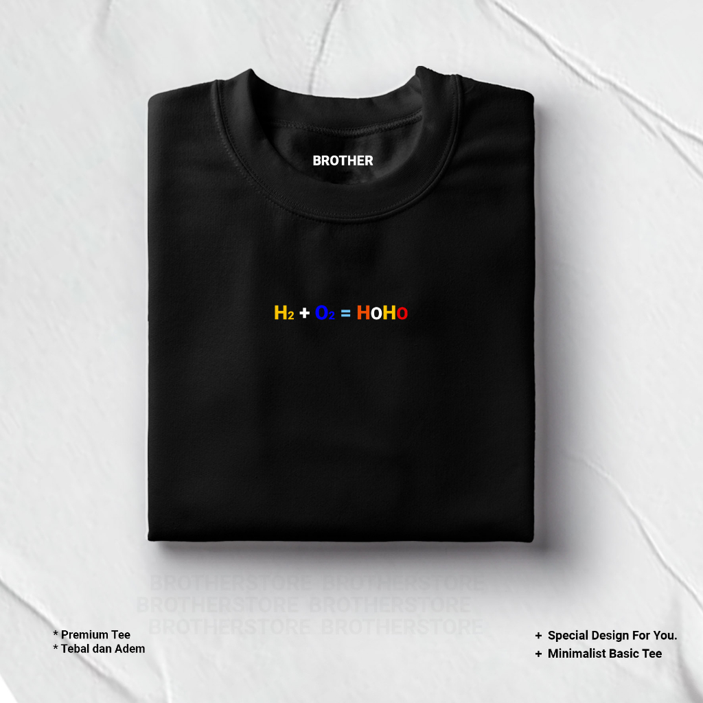 BROTHER STORE - Kaos Distro Pria - KAOS COWOK CEWEK - Kaos Kata Kata - Articel H2+O2 Premium