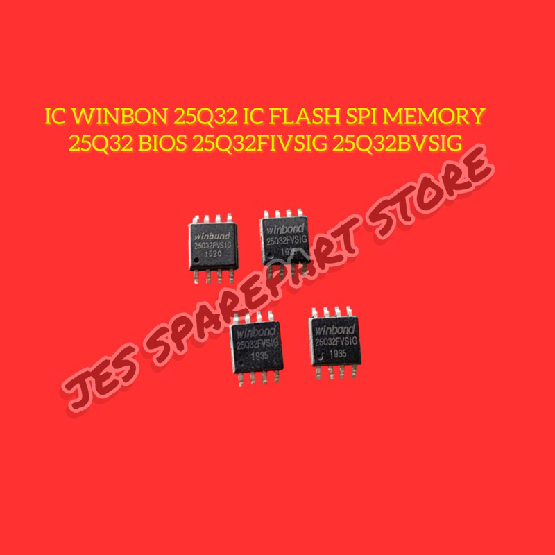 IC WINBOND 25Q32 IC FLASH SPI MEMORY 25Q32 BIOS 25Q32FIVSIG 25Q32BVSIG