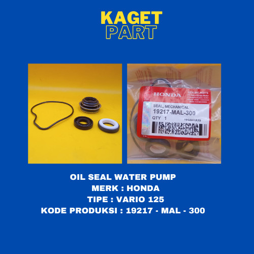 OIL SEAL WATER PUMP MERK HONDA TIPE VARIO 125 ( 19217 - MAL - 300)