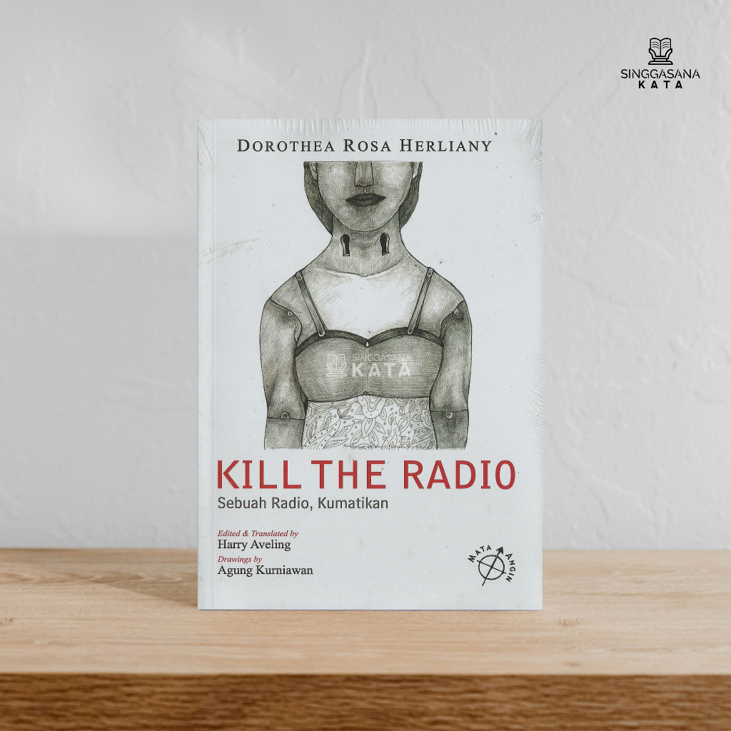 Buku Kill The Radio : Sebuah Radio Kumatikan - Dorothea Rosa Herliany - Mata Bangsa