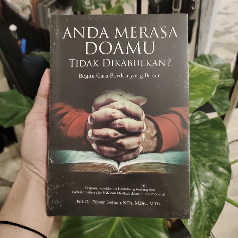 

Buku Rohani | Anda Merasa Doamu Tidak Dikabulkan - Pdt. Dr. Edwer Dethan, M.Div., M.Th