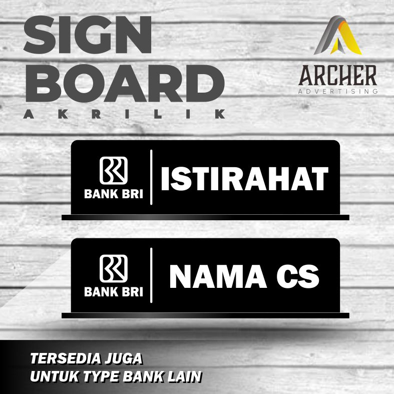 SIGN BOARD PAPAN PENUNJUK (BANK BRI) NAMA CUSTOM DAN ISTIRAHAT BOLAK BALIK