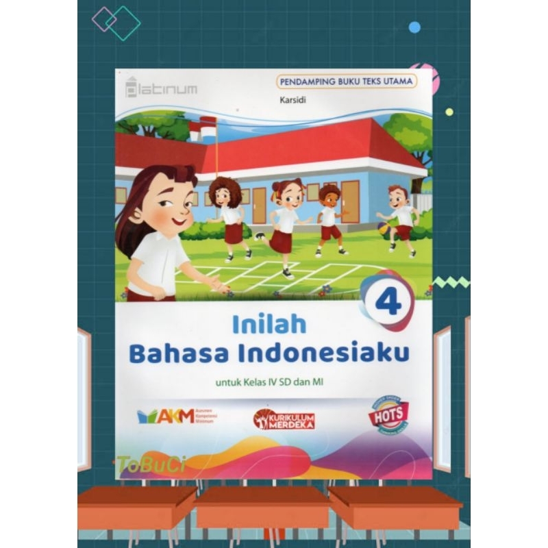 BUKU INILAH BAHASA INDONESIAKU KELAS 4 TIGA SERANGKAI