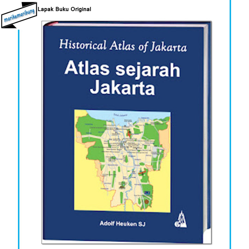 Historical Atlas of Jakarta – Atlas Sejarah Jakarta