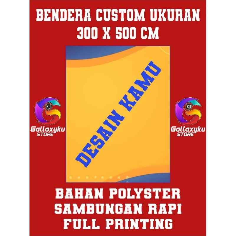 BENDERA CUSTOM / REQUEST DESAIN UKURAN 300 X 500