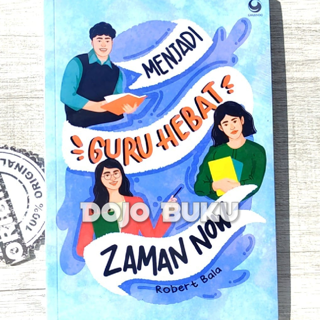 Buku Menjadi Guru Hebat Zaman Now Edisi Revisi by Robert Bala