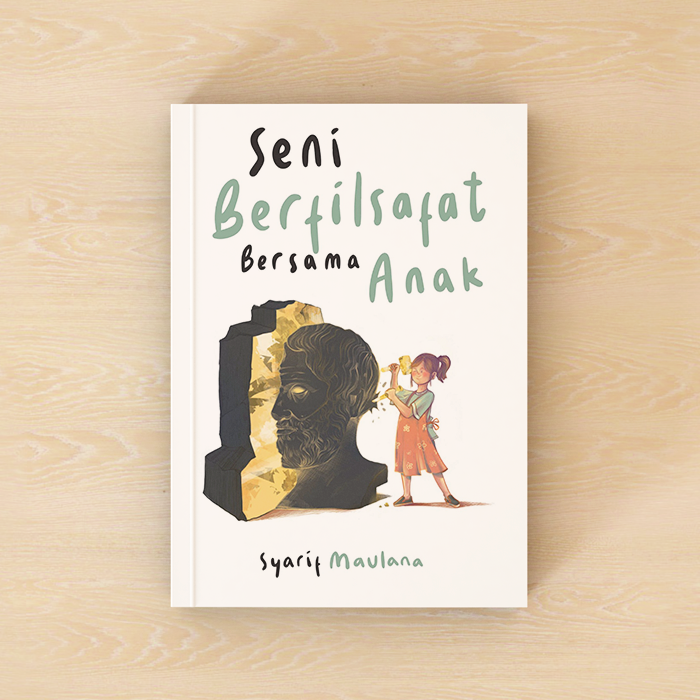Seni Berfilsafat Bersama Anak - Syarif Maulana