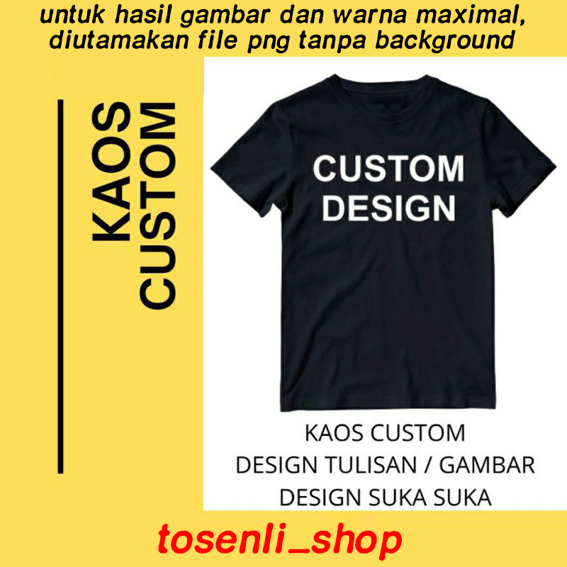 Kaos custom desain bebas suka suka / Kaos custom satuan / Kaos custom foto / kaos custom gambar dan tulisan