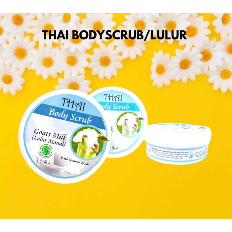 THAI BODY SCRUB GOATS MILK 200GR / LULUR SUSU KAMBING