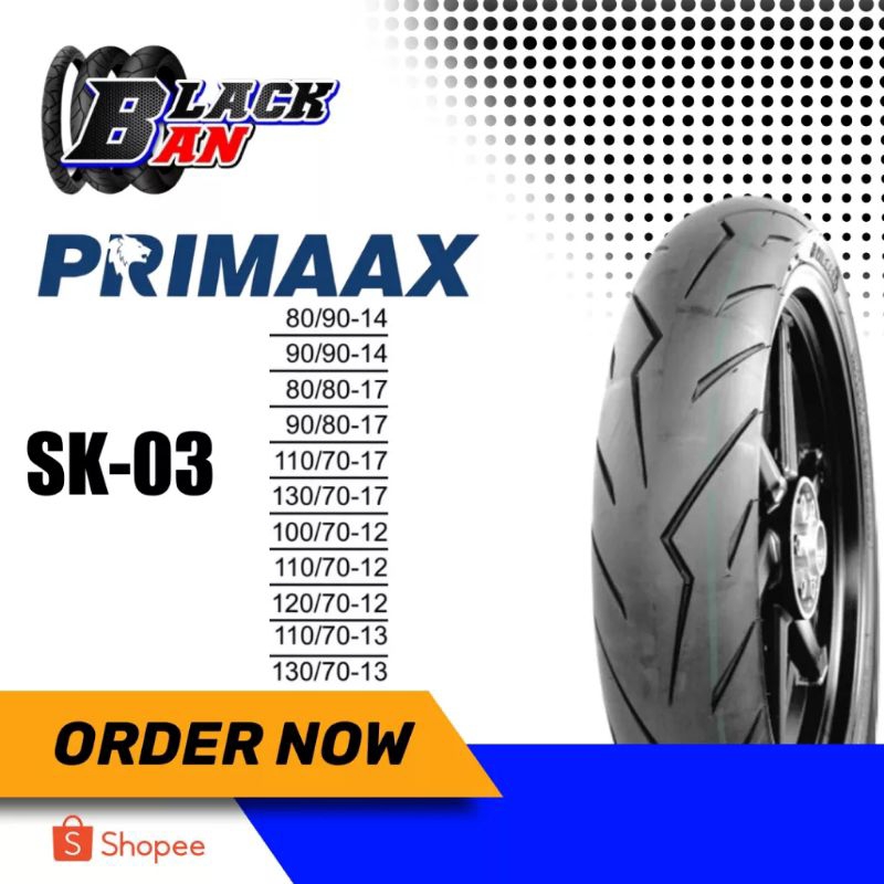 Ban luar Primax sk03 new TUBELESS Ban donat ukuran 80/80-17.,90/80-17., 110/70-17., 130/70-17