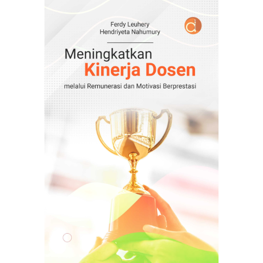 Buku Meningkatkan Kinerja Dosen Melalui Remunerasi dan Motivasi Berprestasi