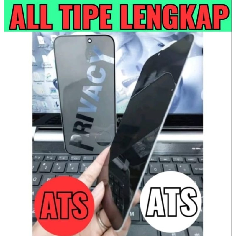 TEMPERED GLASS KACA ANTI SPY HP HANDPHONE ALL TIPE LENGKAP , TIPE PENGAMANA LAYAR DEPAN , TIPE PELINDUNG LAYAR ANTI-SPY , BAHAN PENGAMAN LAYAR TEMPERED GLASS PRIVACY ANTI SPY PRIVACY ANTI-SPY HP HANDPHONE ALL TIPE LENGKAP