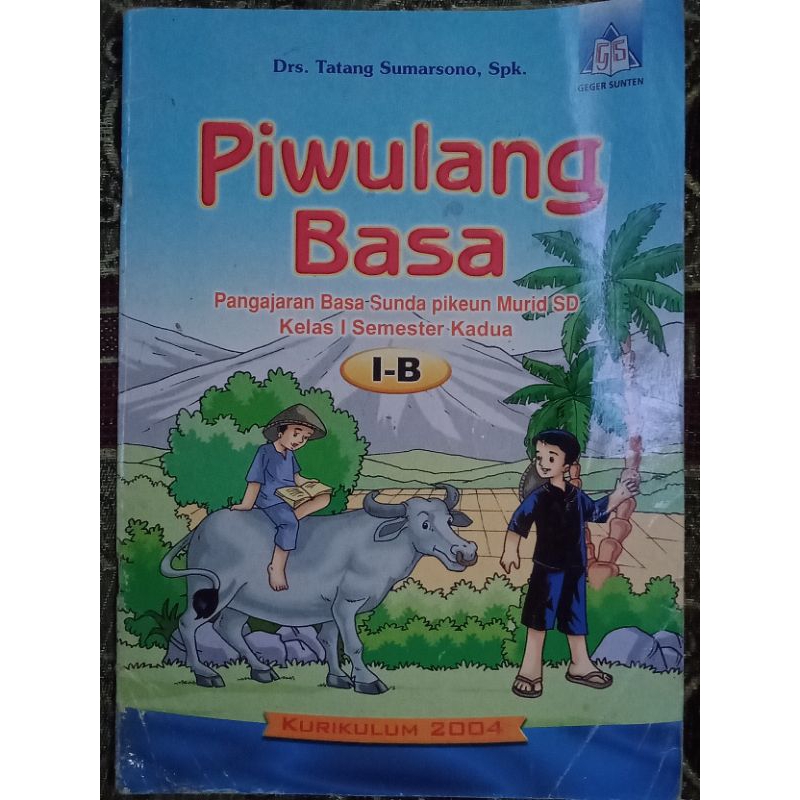 Buku Piwulang Basa Pangajaran Basa Sunda Pikeun Murid SD Kelas 1 Semester 2 1-B Kurikulum 2004