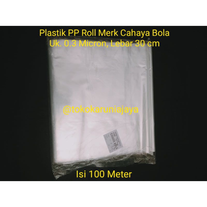 Plastik PP Roll Merk Cahaya Bola Tebal 0,3 Micron, Lebar 30 cm, 35 cm, & 40 cm (1 Pack Isi 100 Meter