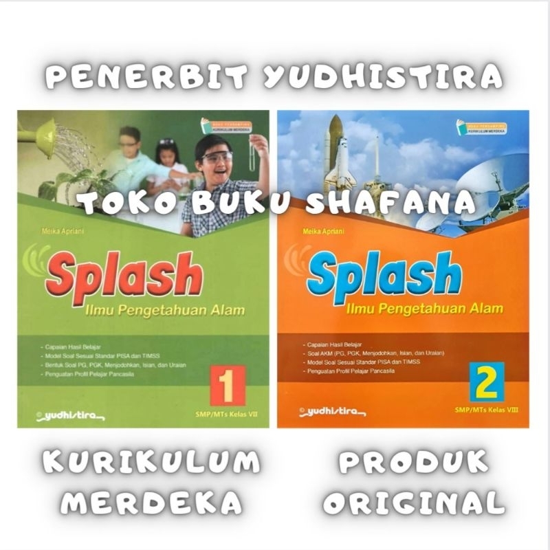 Buku Splash IPA Kelas 1 2 / 7 8 SMP/MTs Yudhistira Kurikulum Merdeka ( KURMER ) - Ilmu Pengetahuan Alam