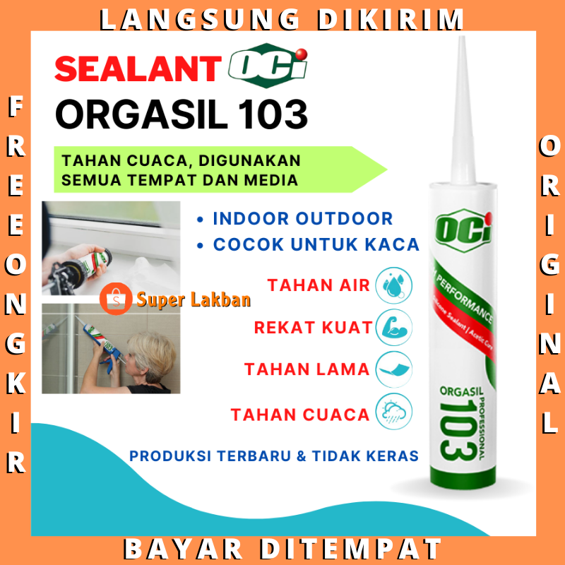 Lem Silicont Sealant OCI Orgasil 103 Lem Kaca Bisa Indoor Outdoor